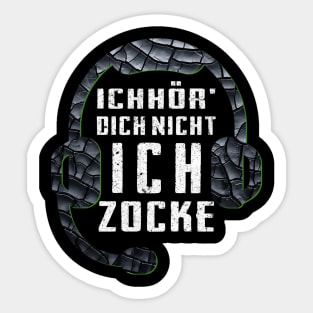 Ich Hör Dich Nicht Ich Zocke Sticker